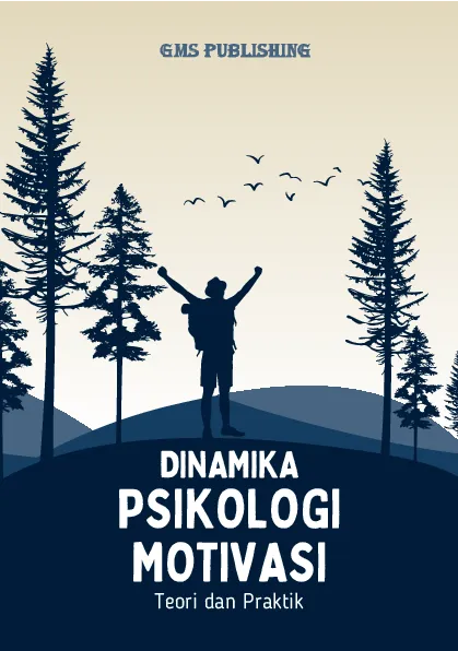 Dinamika psikologi motivasi: teori dan praktik