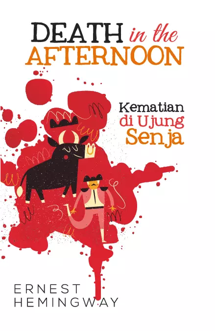 Death In The Afternoon Kematian Di Ujung Senja