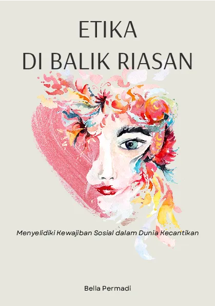 Etika di balik riasan: menyelidiki kewajiban sosial dalam dunia kecantikan