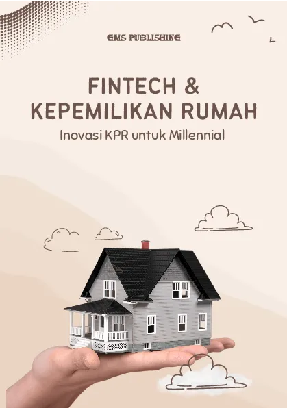 Fintech dan kepemilikan rumah: inovasi kpr untuk millennial
