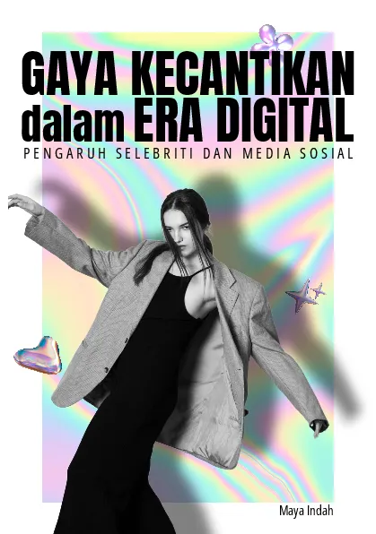 Gaya kecantikan dalam era digital: pengaruh selebriti dan media sosial