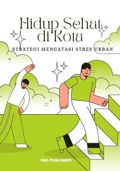 Hidup sehat di kota: strategi mengatasi stres urban