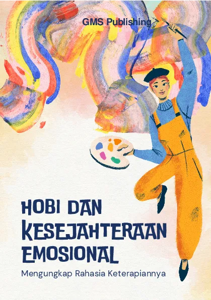 Hobi dan kesejahteraan emosional: mengungkap rahasia keterapiannya