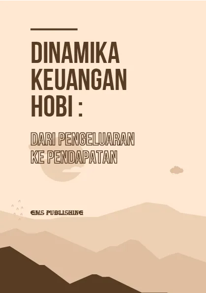 Dinamika keuangan hobi: dari pengeluaran ke pendapatan