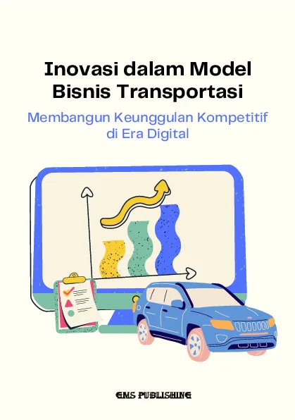 Inovasi dalam model bisnis transportasi: membangun keunggulan kompetitif di era digital