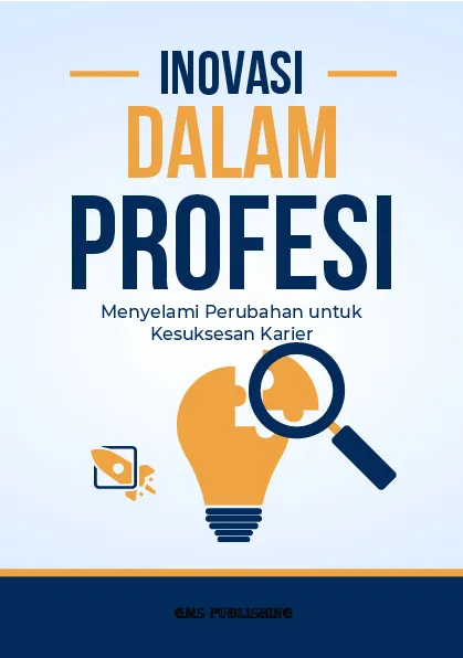 Inovasi dalam profesi: menyelami perubahan untuk kesuksesan karier