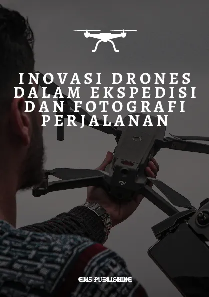Inovasi drones dalam ekspedisi dan fotografi perjalanan