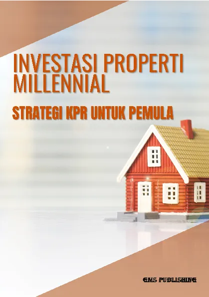 Investasi properti millennial: strategi kpr untuk pemula