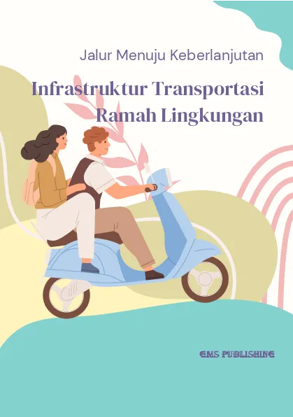 Jalur menuju keberlanjutan: infrastruktur transportasi ramah lingkungan