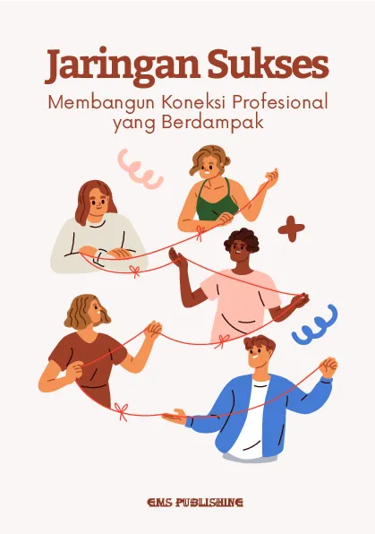 Jaringan sukses: membangun koneksi profesional yang berdampak