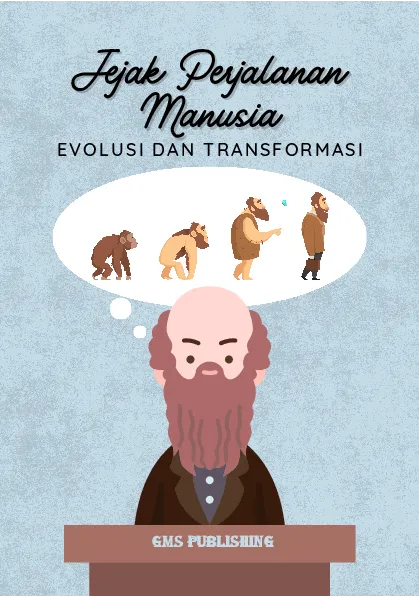 Jejak perjalanan manusia: evolusi dan transformasi