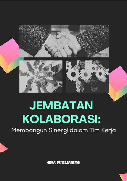 Jembatan kolaborasi: membangun sinergi dalam tim kerja