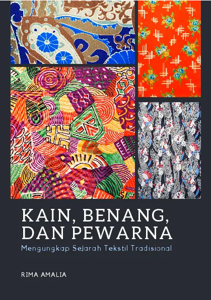 Kain, benang, dan pewarna: mengungkap sejarah tekstil tradisional