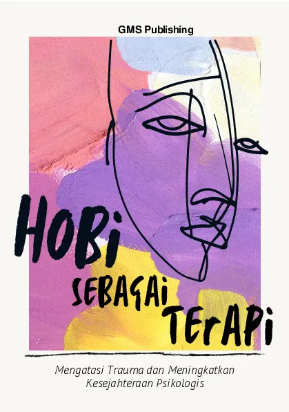 Hobi sebagai terapi: mengatasi trauma dan meningkatkan kesejahteraan psikologis