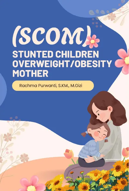 Stunted children overweight/obesity mother (SCOM)