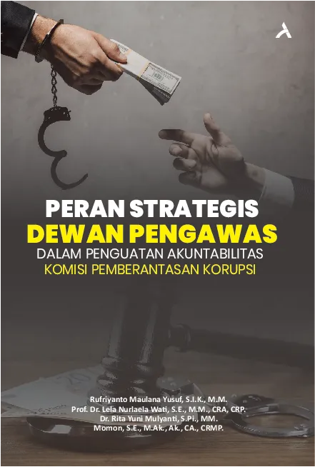 Peran Strategis Dewan Pengawas dalam Penguatan AkuntabilitasKomisi Pemberantasan Korupsi