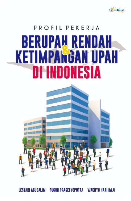 PROFIL PEKERJA BERUPAH RENDAH DAN KETIMPANGAN UPAH DI INDONESIA