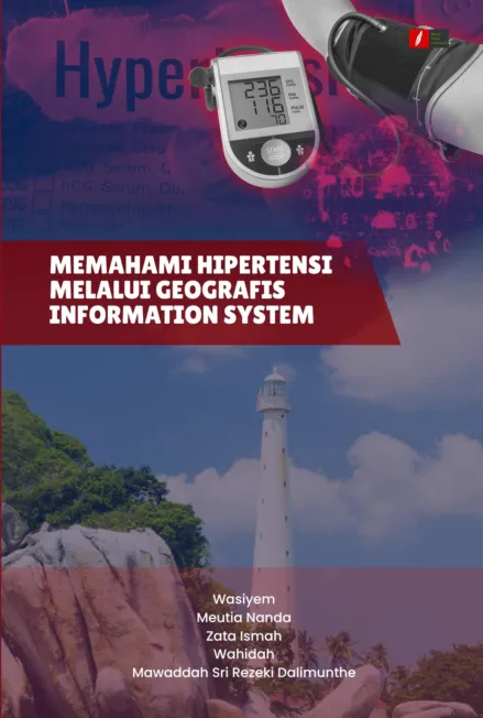 MEMAHAMI HIPERTENSI MELALUI GEOGRAFIS INFORMATION SYSTEM