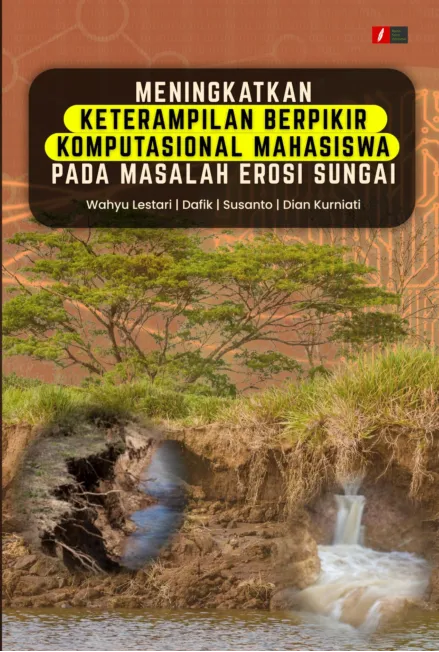 MENINGKATKAN KETERAMPILAN BERPIKIR KOMPUTASIONAL MAHASISWA PADA MASALAH EROSI SUNGAI