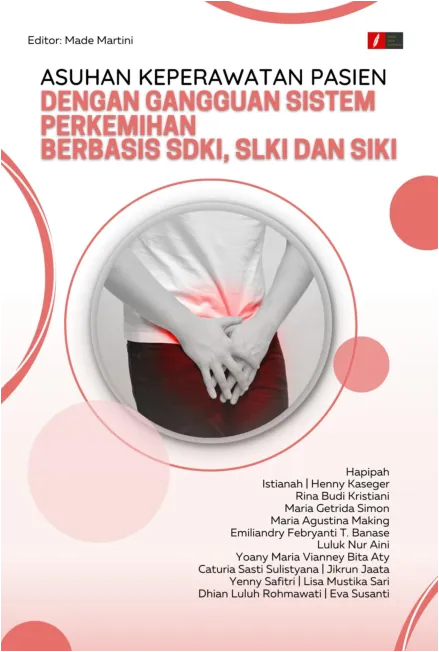 Asuhan Keperawatan Pasien dengan Gangguan Sistem Perkemihan Berbasis SDKI, SLKI dan SIKI
