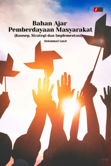 Bahan Ajar Pemberdayaan Masyarakat (Konsep, Strategi dan Implementasi)