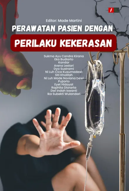 PERAWATAN PASIEN DENGAN PERILAKU KEKERASAN