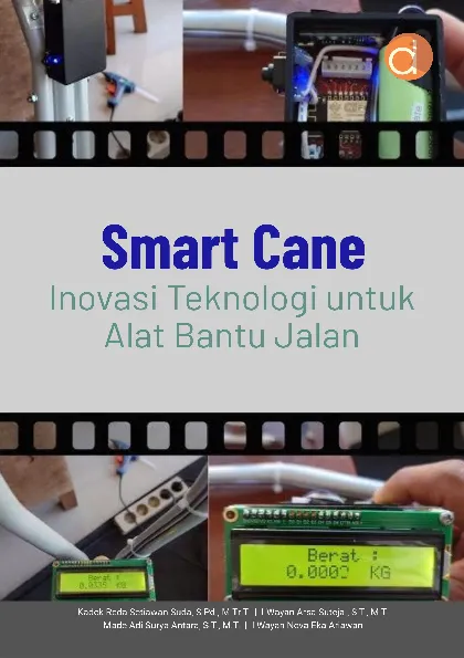 Smart Cane: Inovasi Teknologi untuk Alat Bantu Jalan