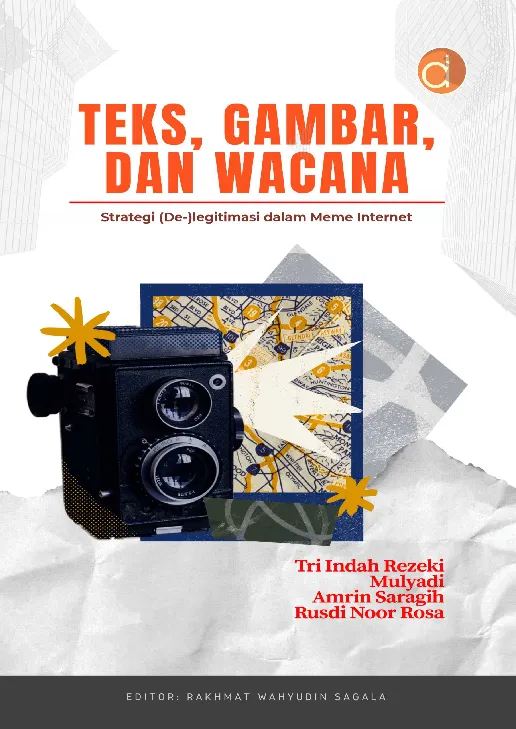 Teks, Gambar, dan Wacana Strategi (De-)legitimasi dalam Meme Internet