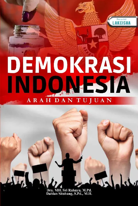 DEMOKRASI INDONESIA ARAH DAN TUJUAN