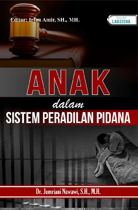ANAK DALAM SISTEM PERADILAN PIDANA