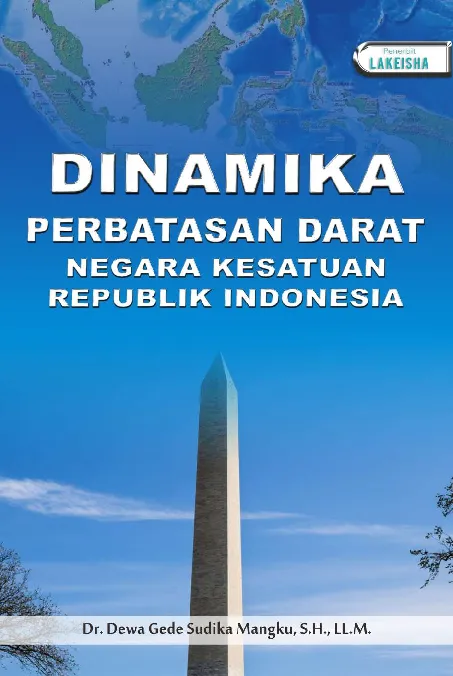 DINAMIKA PERBATASAN DARAT NEGARA KESATUAN REPUBLIK INDONESIA