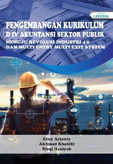 PENGEMBANGAN KURIKULUM D IV AKUNTANSI SEKTOR PUBLIK MENUJU REVOLUSI INDUSTRI 4.0 DAN MULTI ENTRY MULTI EXIT SYSTEM