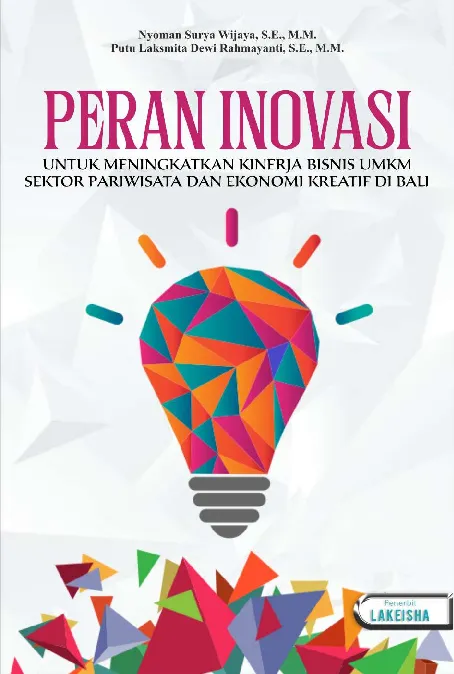 PERAN INOVASI UNTUK MENINGKATKAN KINERJA BISNIS UMKM SEKTOR PARIWISATA DAN EKONOMI KREATIF DI BALI