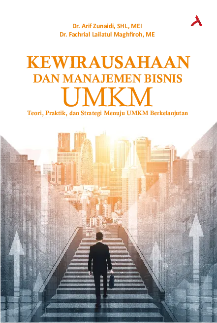 Kewirausahaan dan Manajemen Bisnis UMKM: Teori, Praktik, dan Strategi Menuju UMKM Berkelanjutan