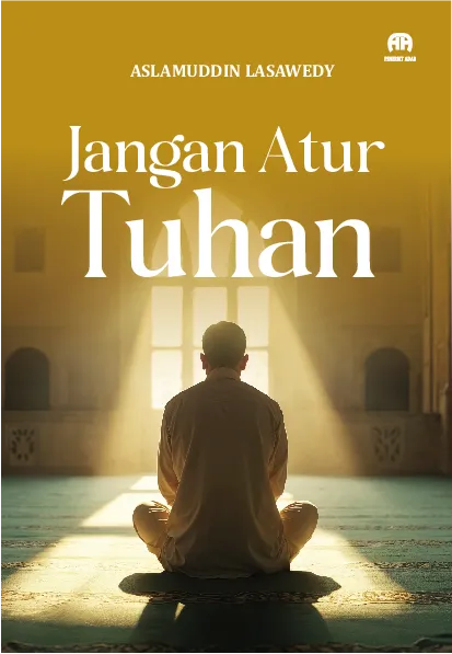 Jangan Atur Tuhan