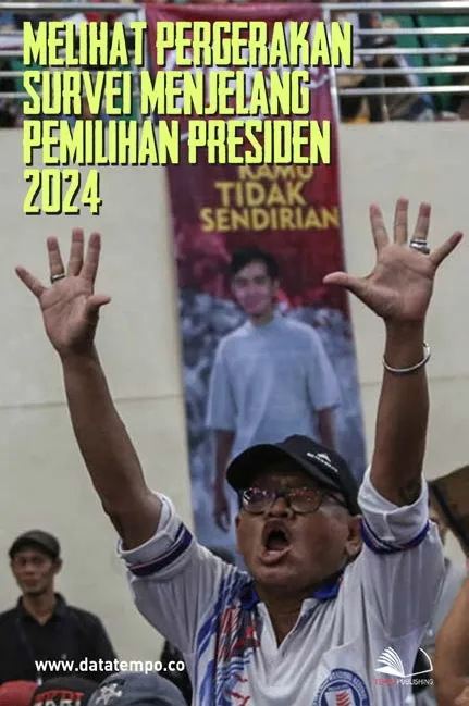 Melihat Pergerakan Survei Menjelang Pemilihan Presiden 2024
