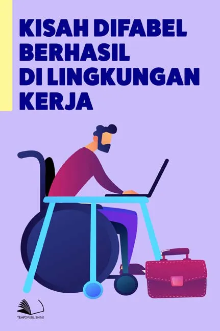 Kisah Difabel Berhasil di Lingkungan Kerja
