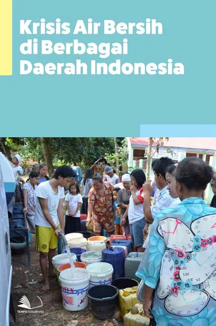 Krisis Air Bersih di Berbagai Daerah Indonesia