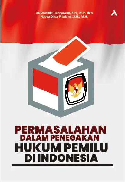 Permasalahan dalam Penegakan Hukum Pemilu di Indonesia