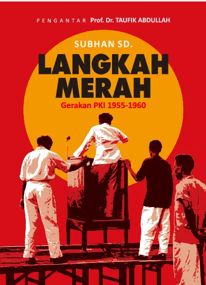 Langkah Merah Gerakan PKI 1950-1955 (Edisi Baru)