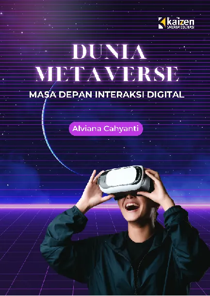 Dunia Metaverse: Masa Depan Interaksi Digital