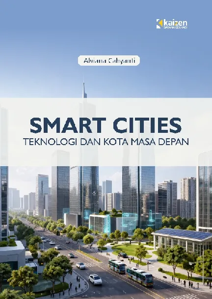 Smart Cities: Teknologi dan Kota Masa Depan