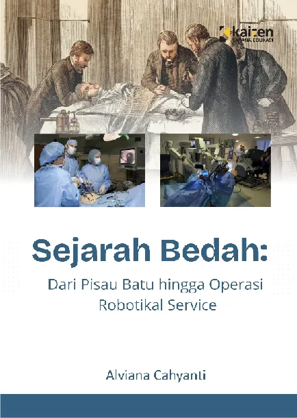 Sejarah bedah:Dari Pisau Batu hingga Operasi Robotik