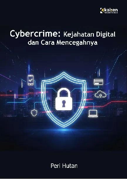 Cybercrime: Kejahatan Digital dan Cara Mencegahnya