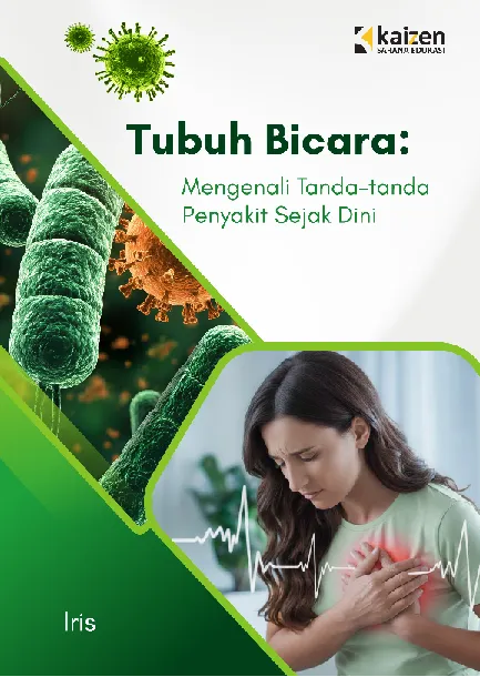 Tubuh Bicara: Mengenali Tanda-tanda Penyakit Sejak Dini
