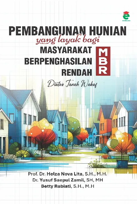 Pembangunan hunian yang layak bagi masyarakat berpenghasilan rendah (MBR) diatas tanah wakaf