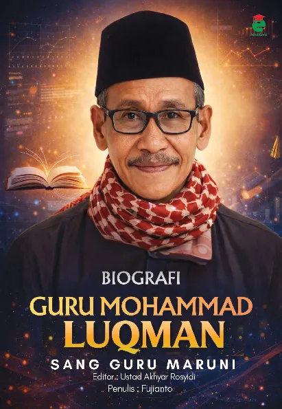 Biografi Guru Mohammad Luqman : sang guru maruni