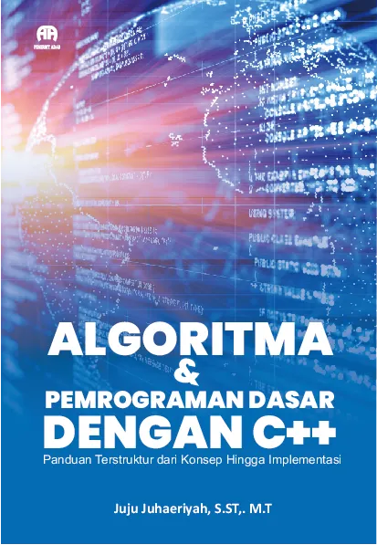 Algoritma Dan Pemrograman Dasar Dengan C++Panduan Terstruktur Dari Konsep Hingga Implementasi