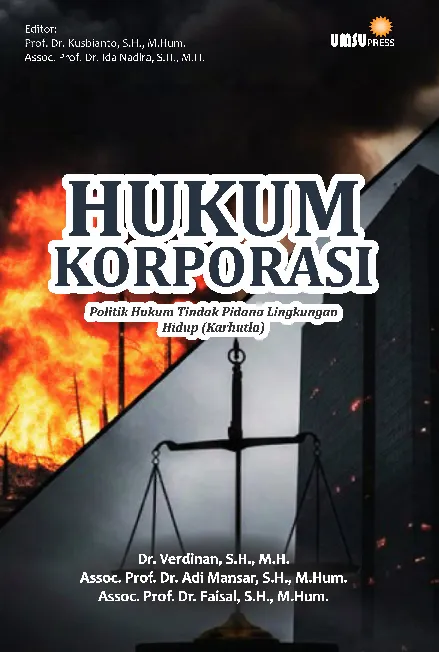 Hukum Korporasi : Politik Hukum Tindak Pidana Lingkungan Hidup (Karhutla)