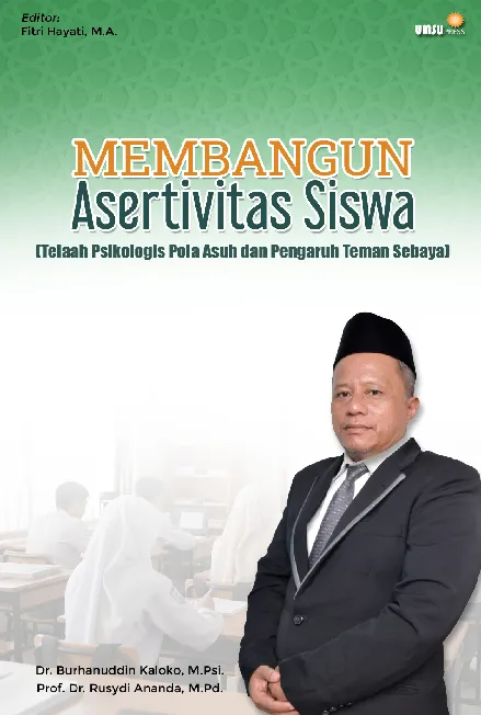 Membangun Asertivitas Siswa (Telaah Psikologis PolaAsuh dan Pengaruh Teman Sebaya)